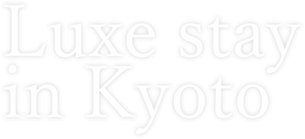 Luxe stay in Kyoto